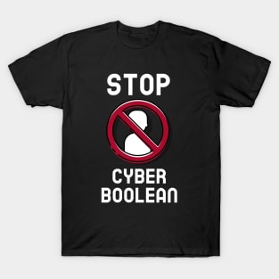 Stop Cyber Boolean Cybersecurity T-Shirt